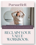 Reclaim Your Value Workbook